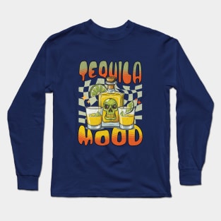 tequila mood Long Sleeve T-Shirt